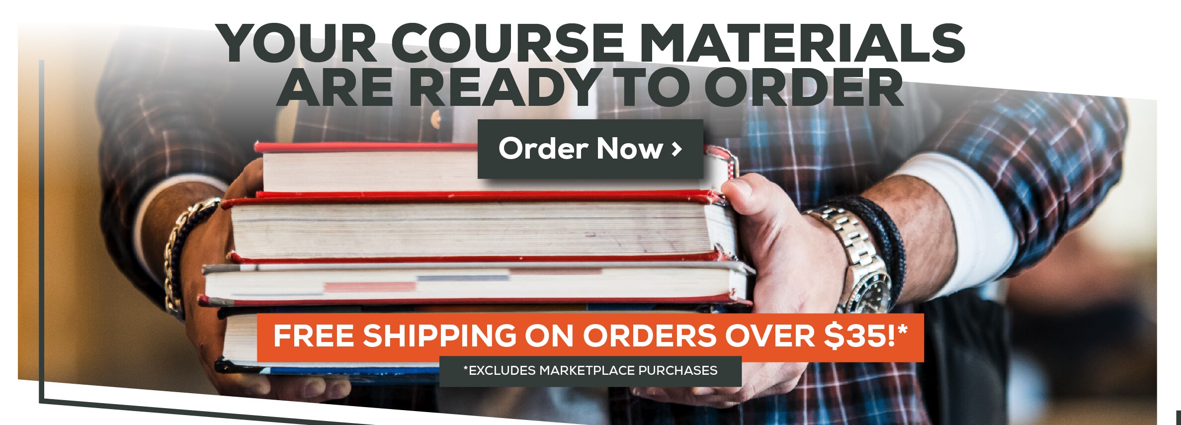 Your Course Materials are Ready to Order. Order Now. Free shipping on orders over $35! *Excludes marketplace purchases.