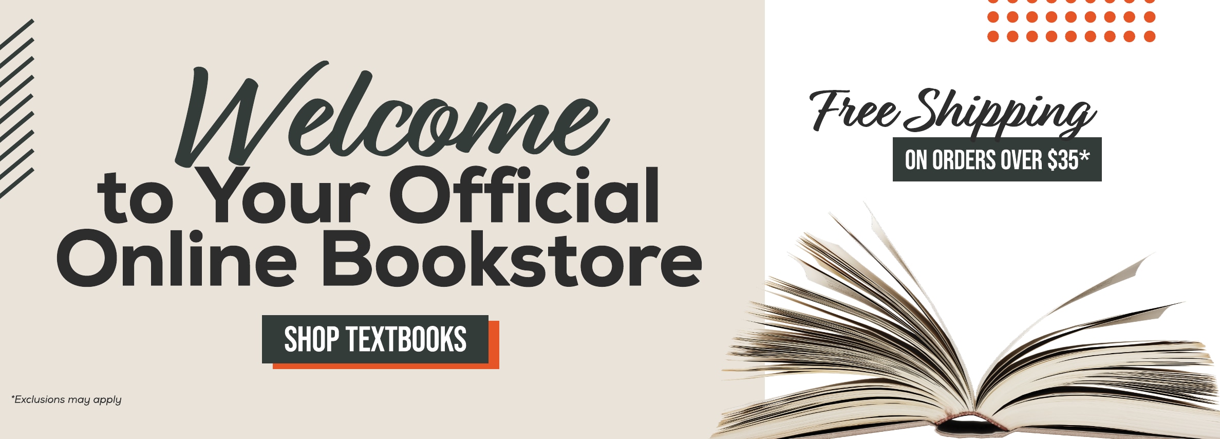 Welcome to your official Online Bookstore. Free shipping on orders over $35.* Shop Textbooks. *Exclusions may apply. (new tab)