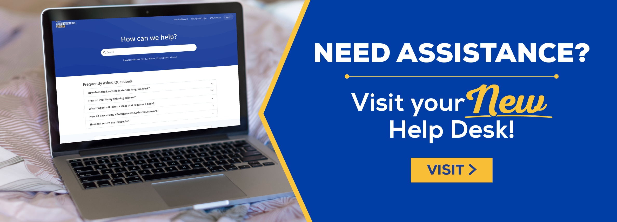 Need assistance? Visit your new help desk! Visit. (new tab)
