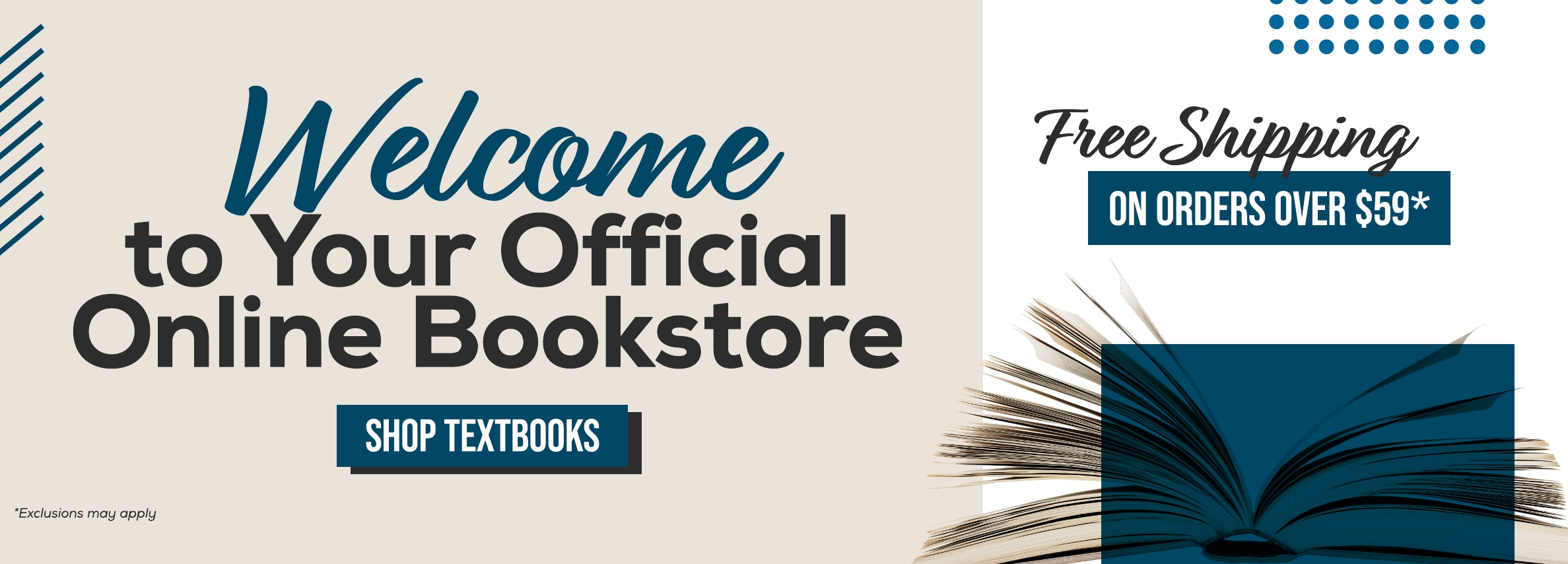 Welcome to your official online bookstore. Shop textbooks. Free shipping on orders over $59.* *Exclusions may apply