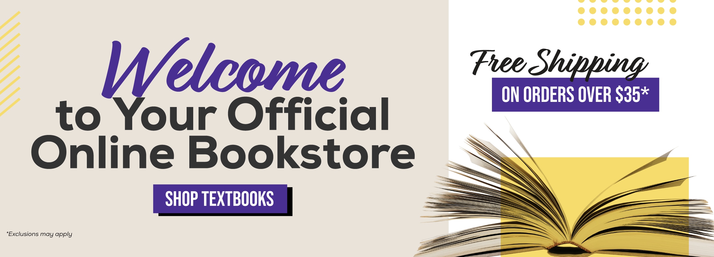 Welcome to your official online bookstore. Shop textbooks. Free shipping on orders over $35* *Exclusions may apply