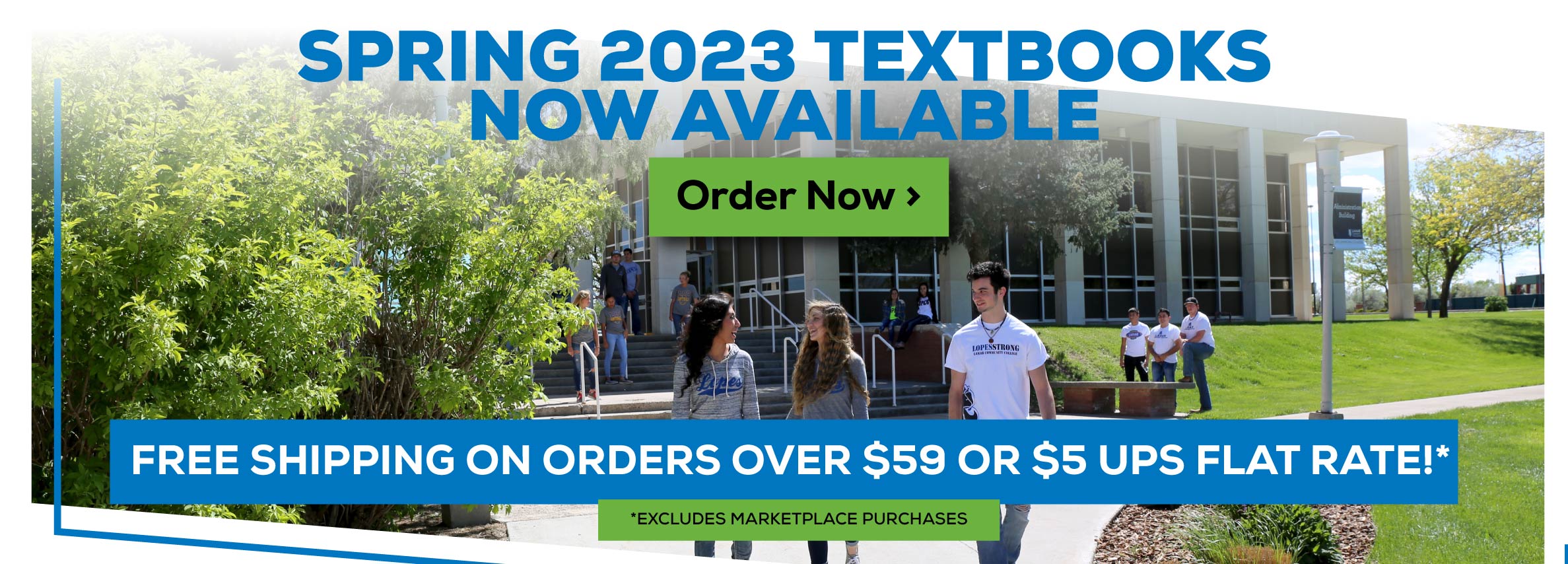 Spring 2023 Textbooks Now Available Order Now - Free Shipping on Orders over $59 or $5 UPS Flat Rate* Excludes Marketplace Purchases