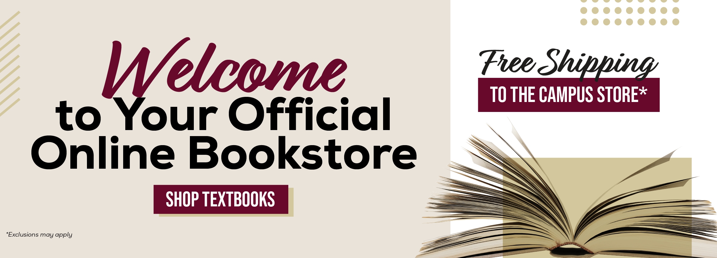 Welcome to Your Official Online Bookstore SHOP TEYTROOKS Free Shipping TO THE CAMPUS STORE*