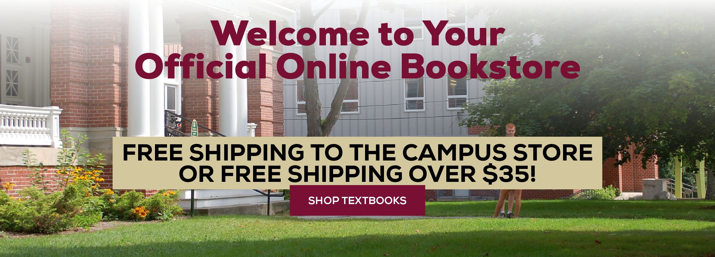 Welcome to your official online bookstore! free shipping to the campus store or free shipping over $35! Shop textbooks (new tab)