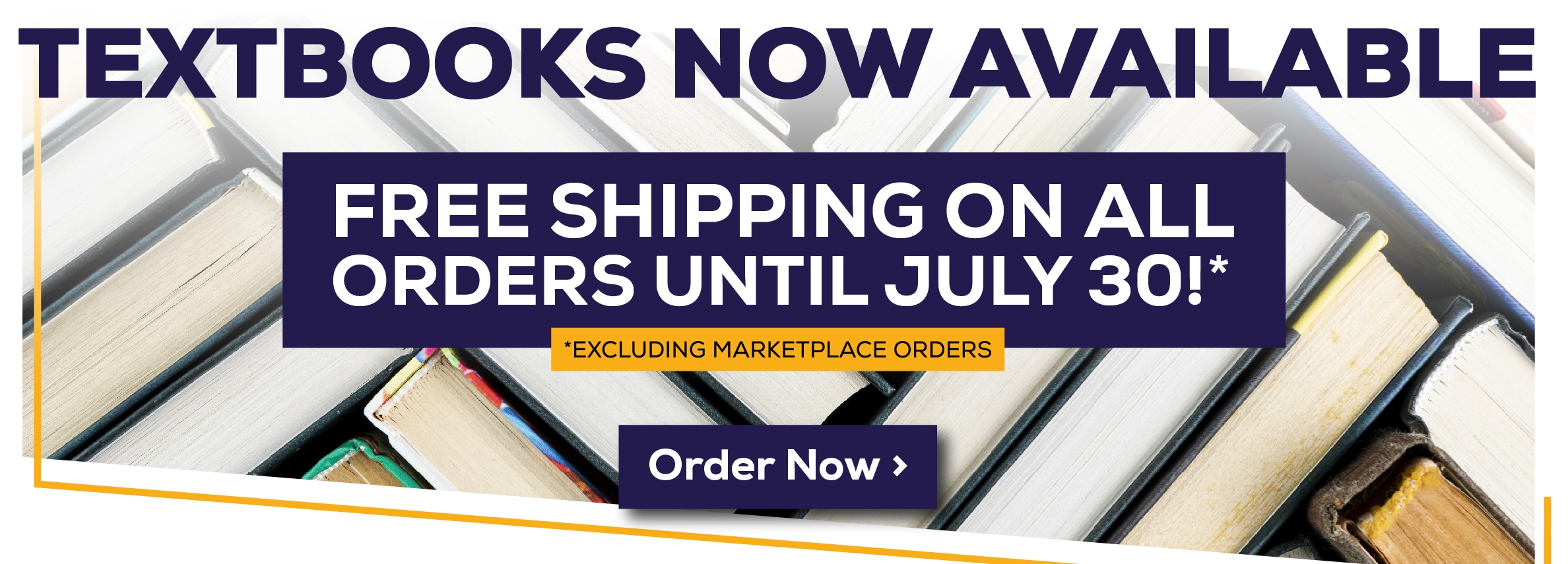 Textbooks Now Available. Free shipping on all orders until July 30. Excluding marketplace orders. Order now!