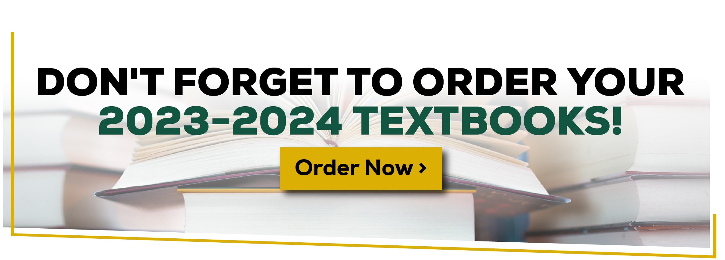 Don't Forget to Order Your 2023-2024 Textbooks! Order Now