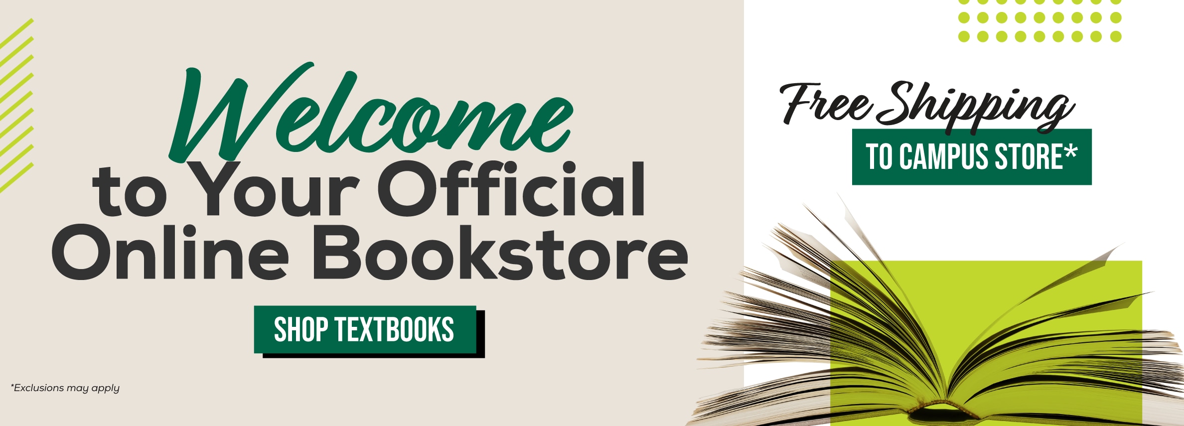 Welcome to your official Online Bookstore. Free shipping to campus store.* Shop Textbooks. *Exclusions may apply.