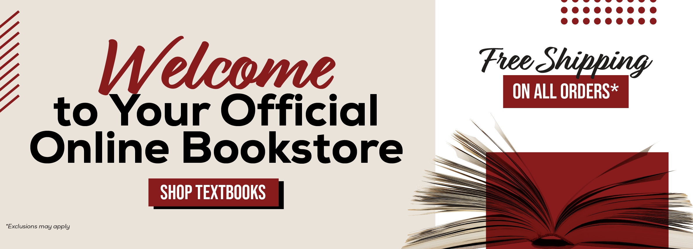 Welcome to Your Official Online Bookstore SHOP TEXTBOOKS Free Shipping ON ALL ORDERS*