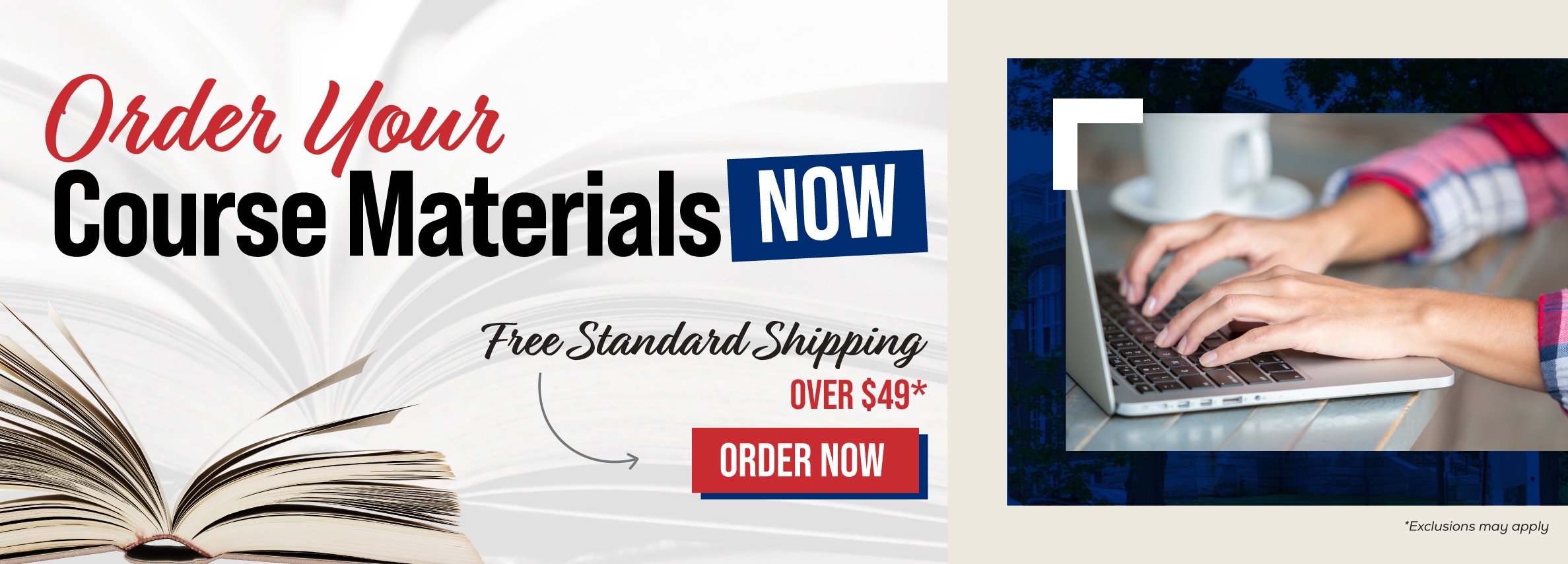 Textbooks Now Available! Free Shipping on all orders over $49* *Excluding Marketplace Orders. Order Now.