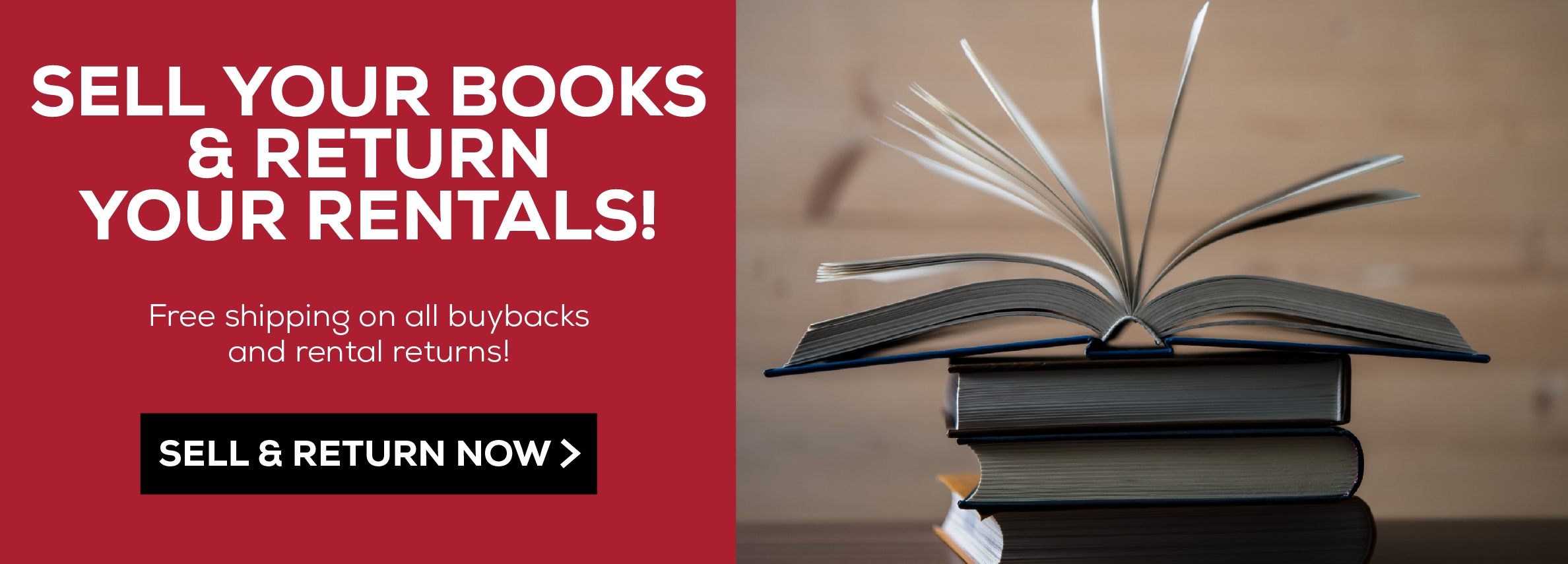 Sell your books and return your rentals! free shipping on all buybacks and rental returns! Sell and return now