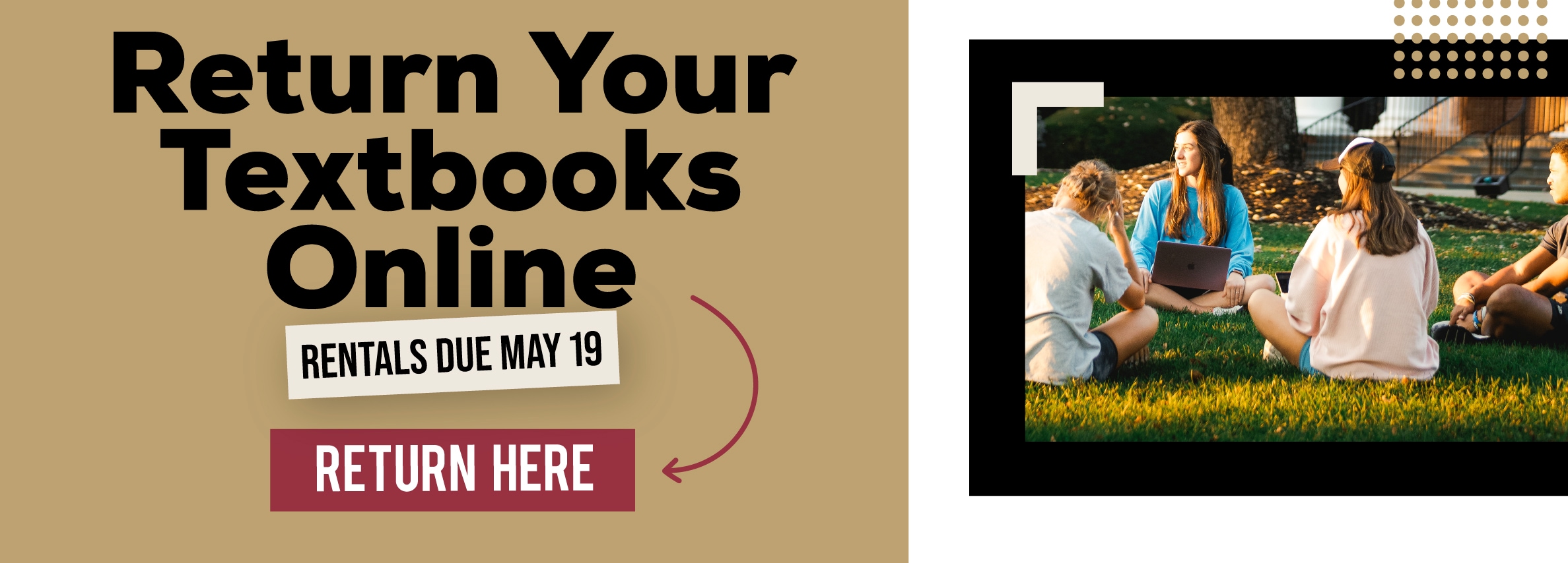 Return Your Textbooks Online RENTALS DUE May 19 RETURN HERE