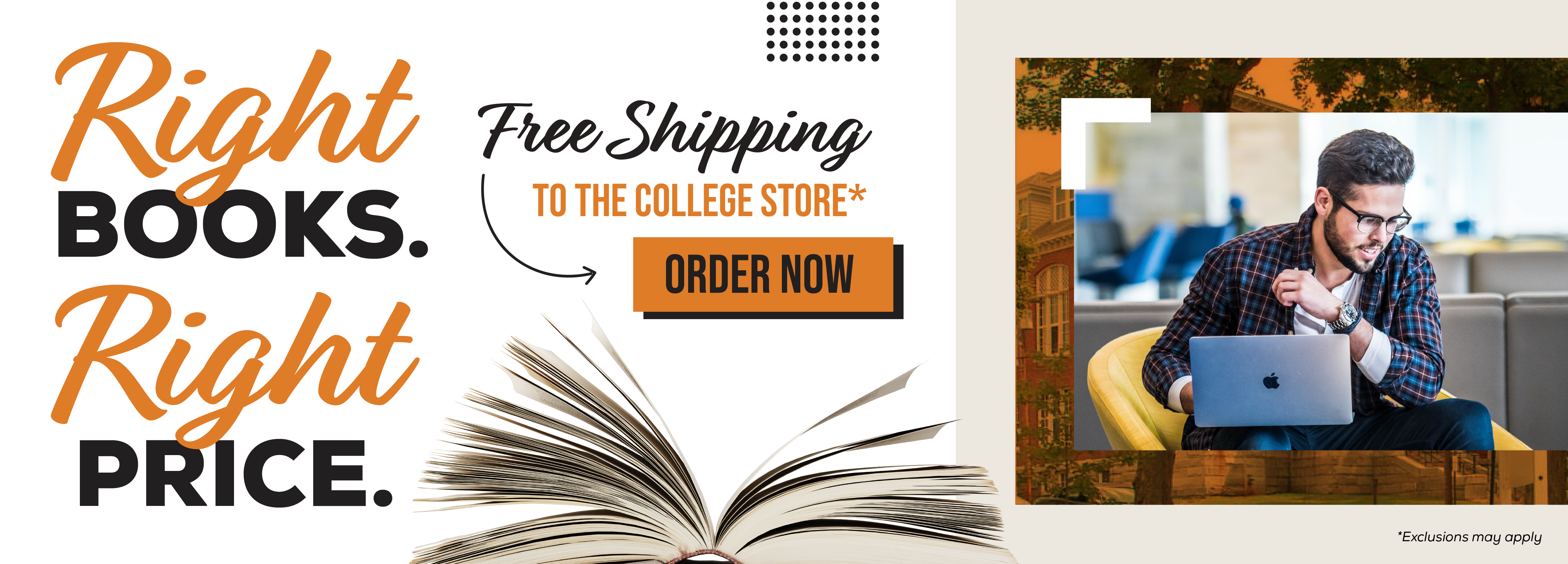 Right books. Right price. Free shipping to The College Store.* Order now. *Exclusions may apply.