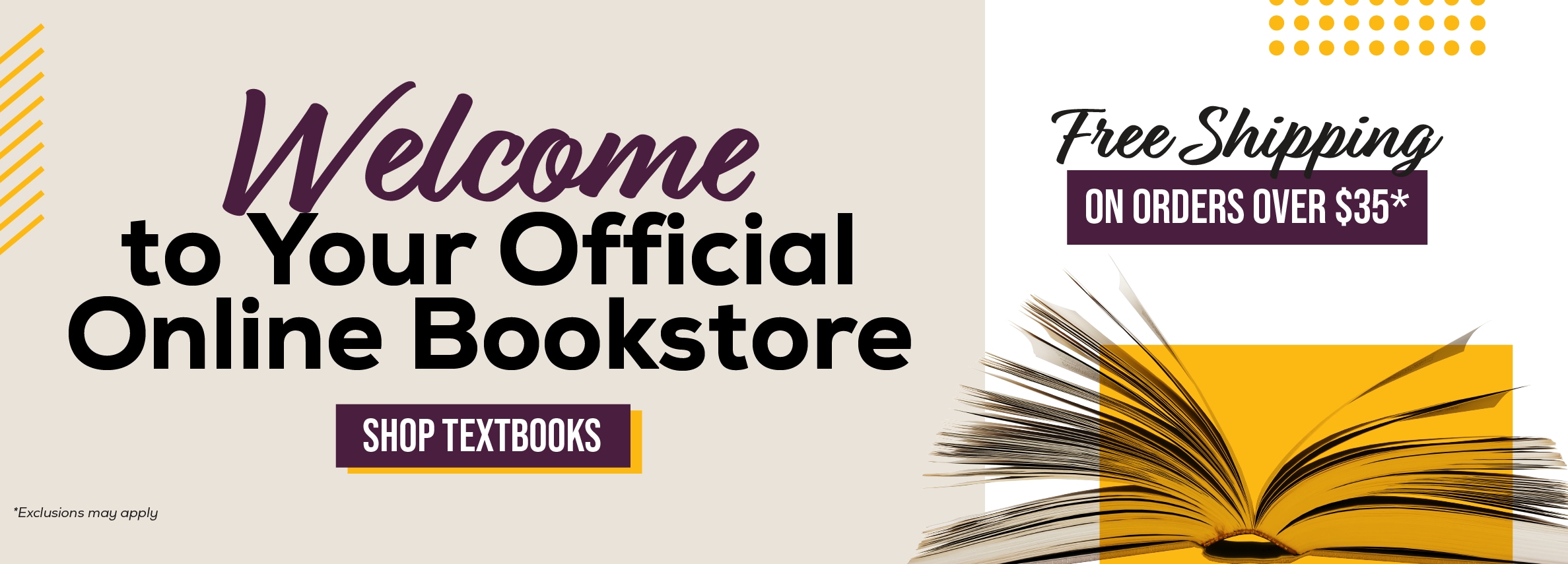 Welcome to Your Official Online Bookstore SHOP TEXTBOOKS Free Shipping ON ORDERS OVER $35*