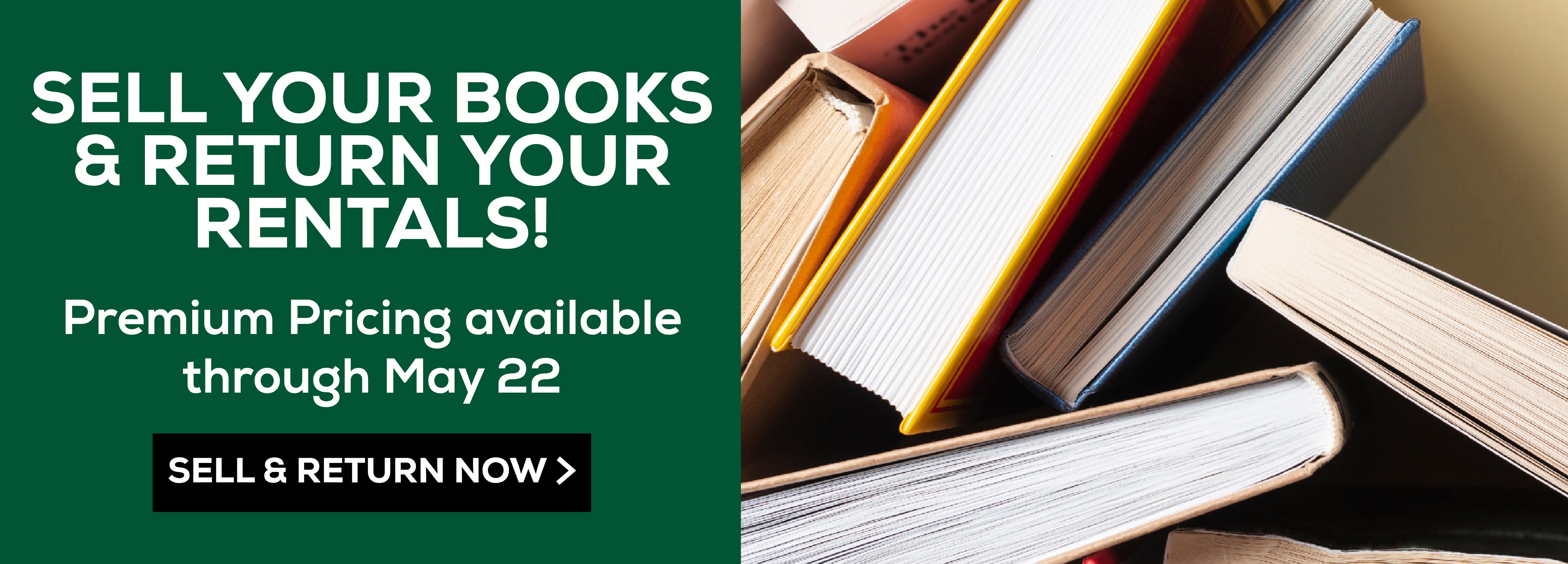 Sell Your Books & Return Your Rentals! Premium Pricing available through May 22 Sell & Return Now >