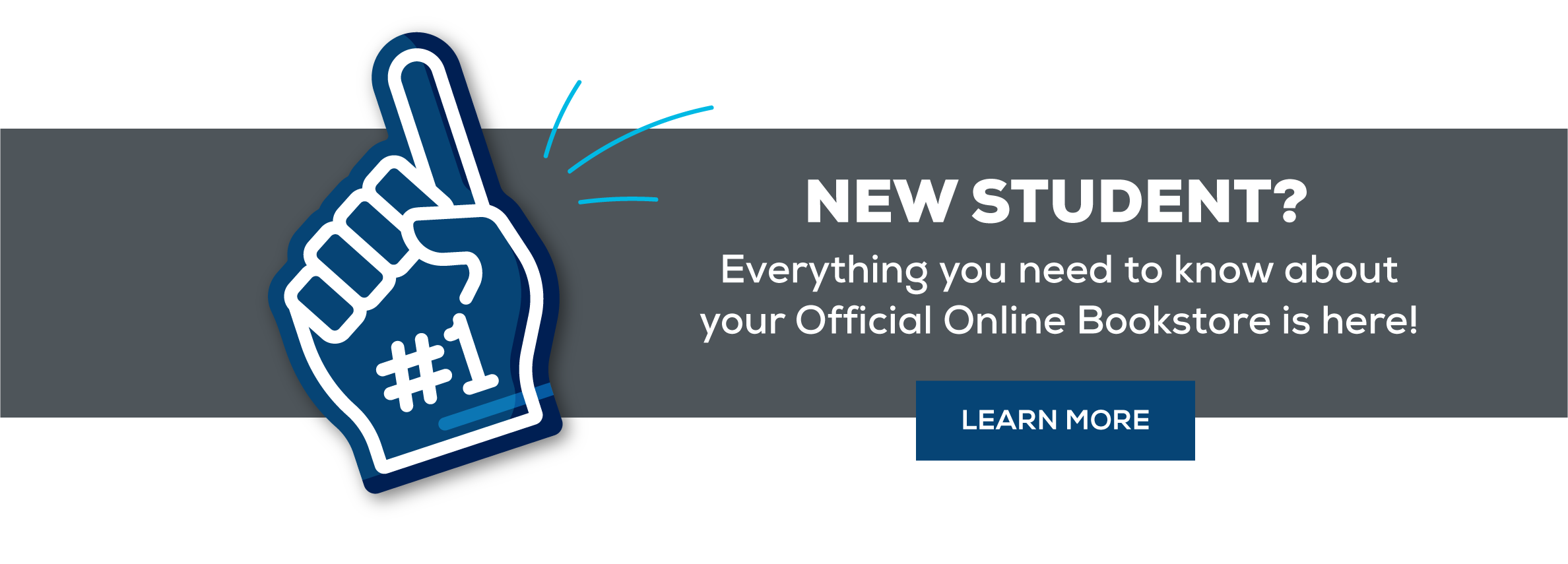 New Student Everything you need to know about your official online bookstore is here - learn more (new tab)