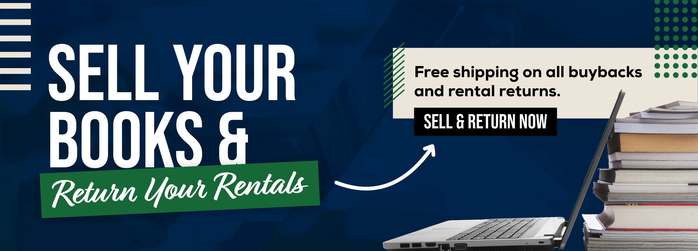 Sell your books and return your rentals online! Free shipping on all buybacks and rental returns. Sell and return now.