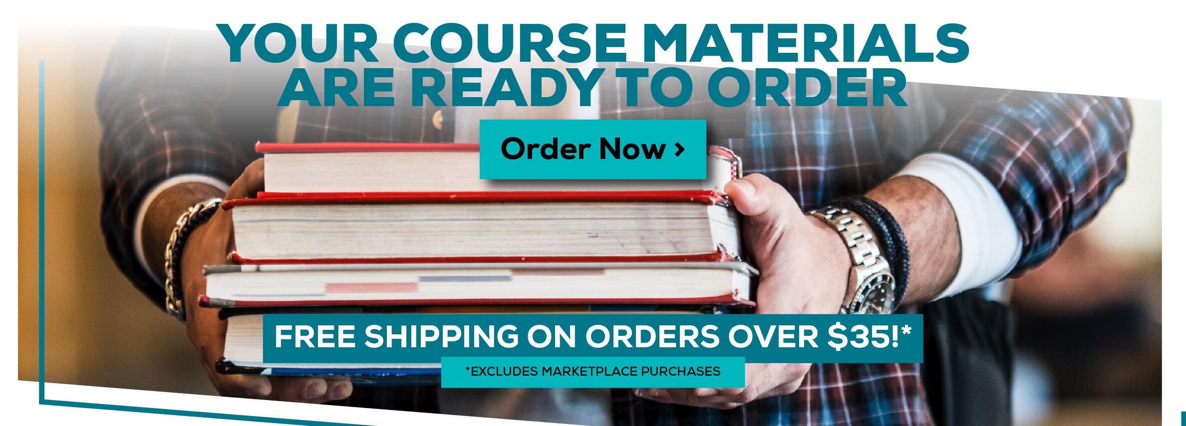 Your Course Materials are Ready to Order. Order Now. Free shipping on orders over $35! *Excludes marketplace purchases.