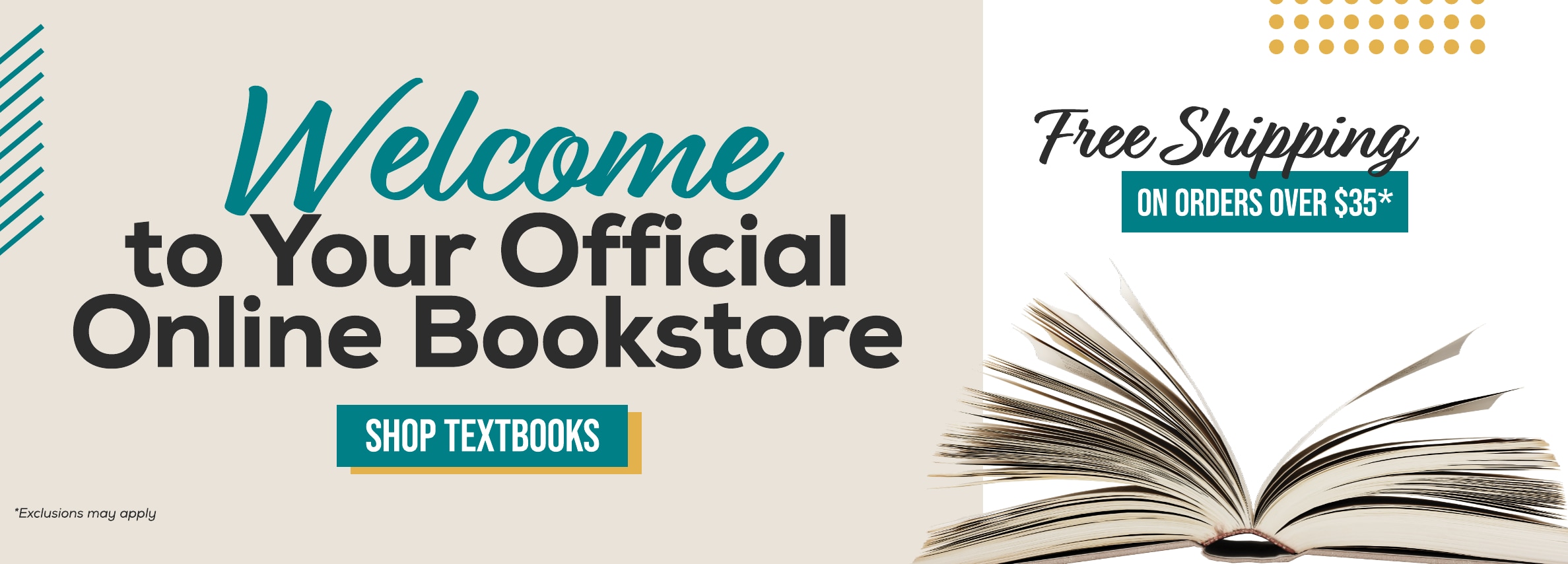 Welcome to your official online bookstore. Shop textbooks. Free shipping on orders over $35* *Exclusions may apply