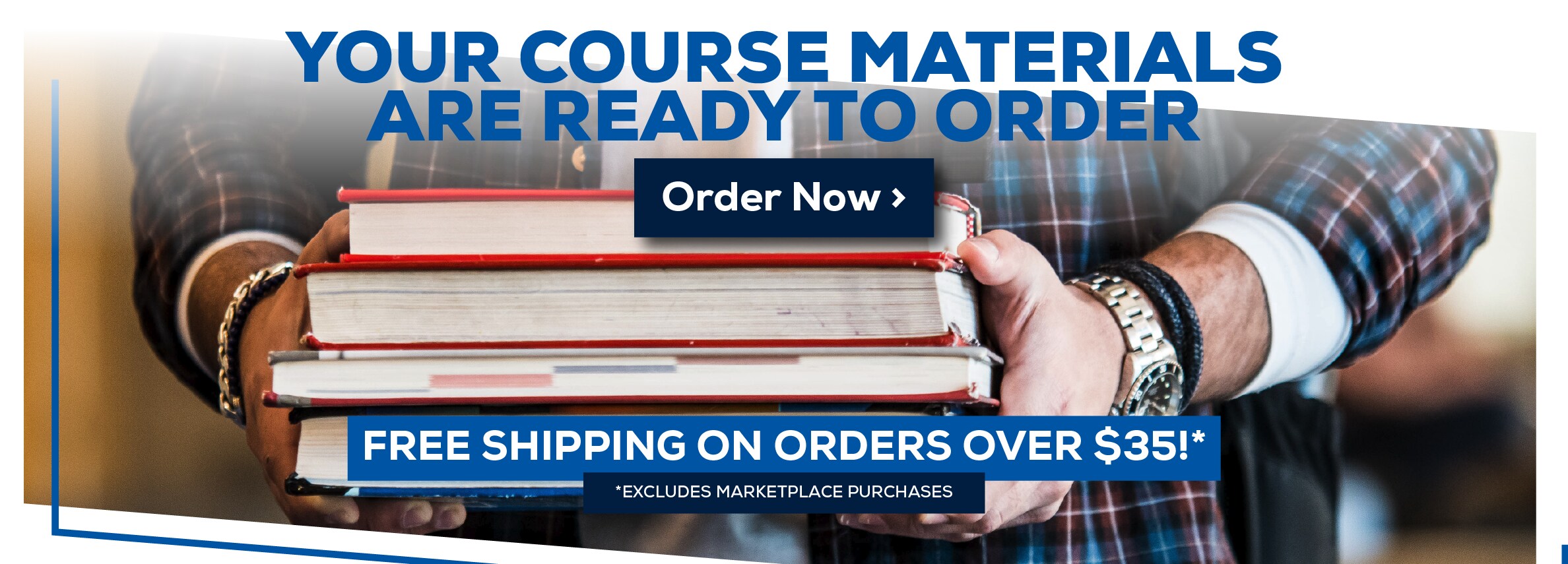 Your Course Materials are Ready to Order. Order Now. Free shipping on orders over $35! *Excludes marketplace purchases.