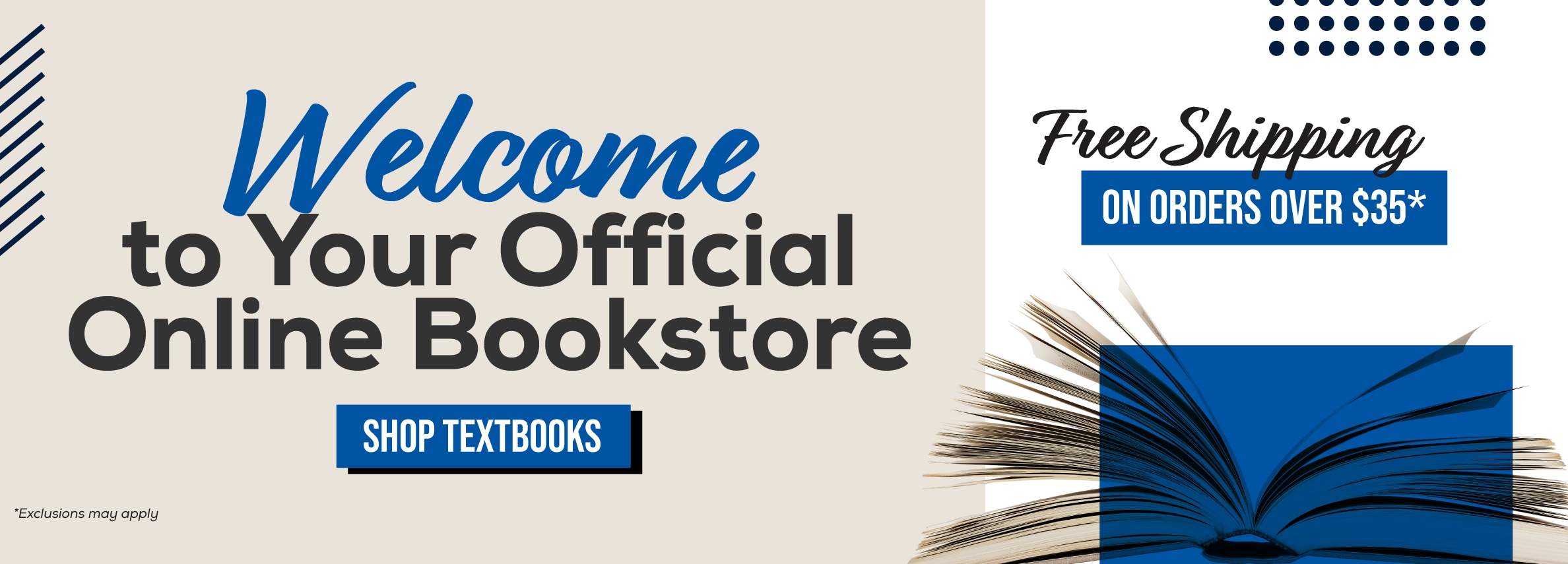 Welcome to your official online bookstore. Shop textbooks. Free shipping on orders over $35* *Exclusions may apply