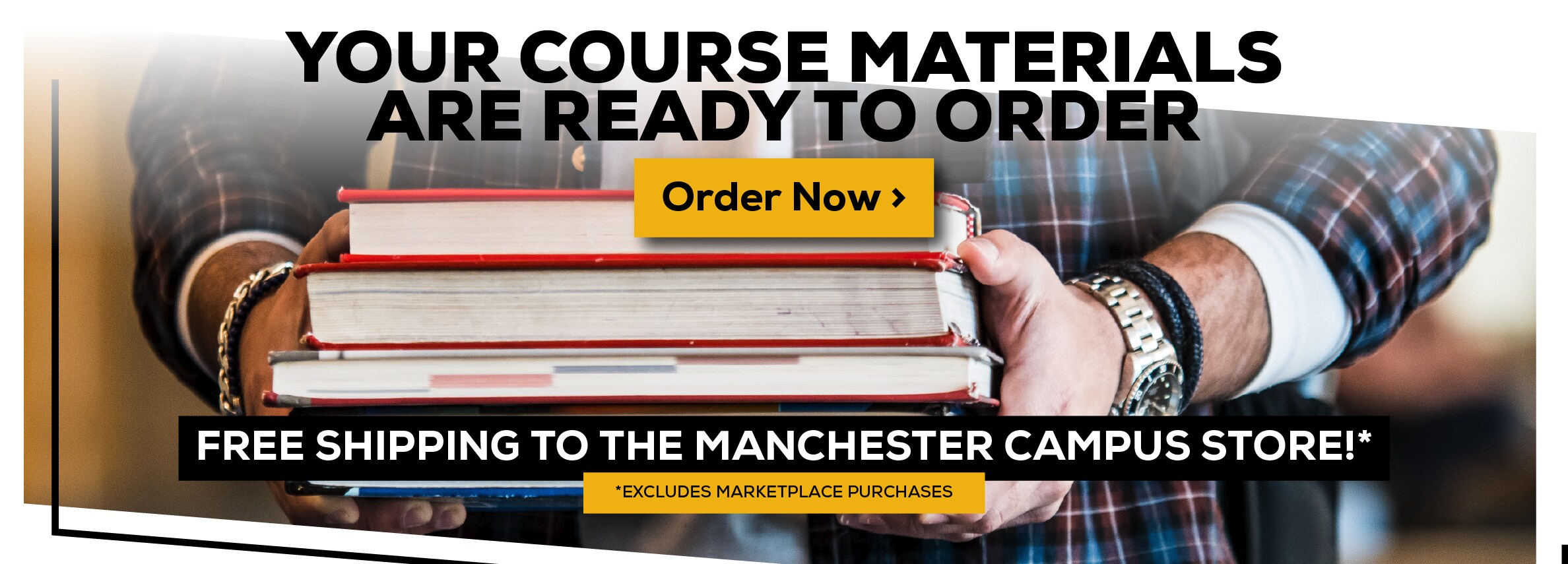 Your Course Materials are Ready to Order. Order Now. Free shipping to Manchester Campus store! *Excludes marketplace purchases.