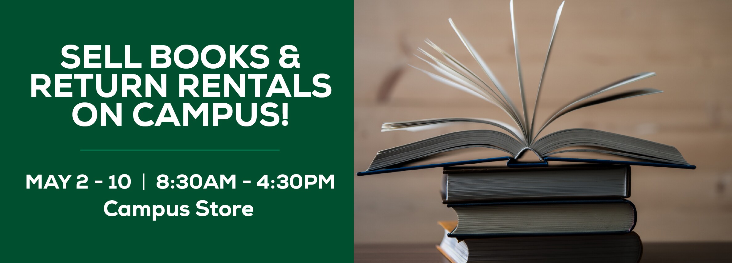 Sell books and return rentals on campus! May 2nd through 10th. 8:30am to 4:30pm at the Morrisville Campus Store.