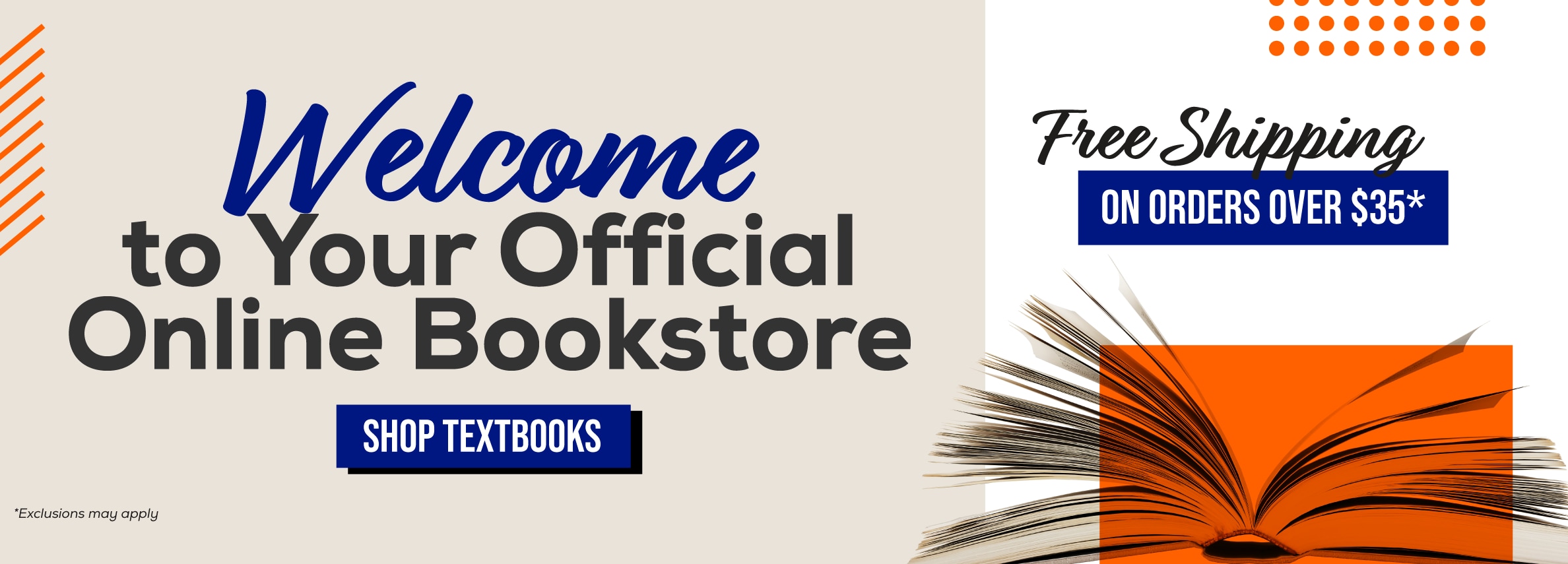 Welcome to your official online bookstore. Shop textbooks. Free shipping on orders over $35* *Exclusions may apply