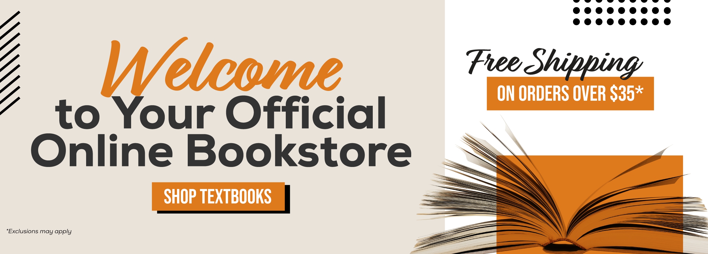 Welcome to your official online bookstore. Shop textbooks. Free shipping on orders over $35* *Exclusions may apply