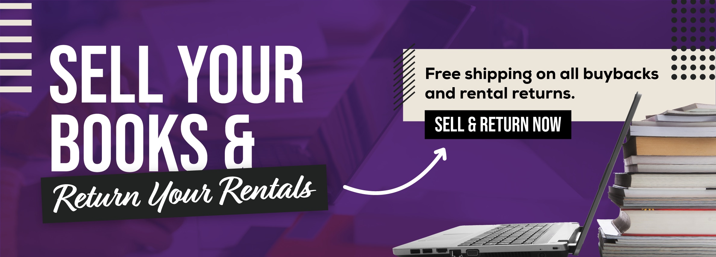 Sell your books and return your rentals. Free shipping on all buybacks and rental returns. Sell and return now.