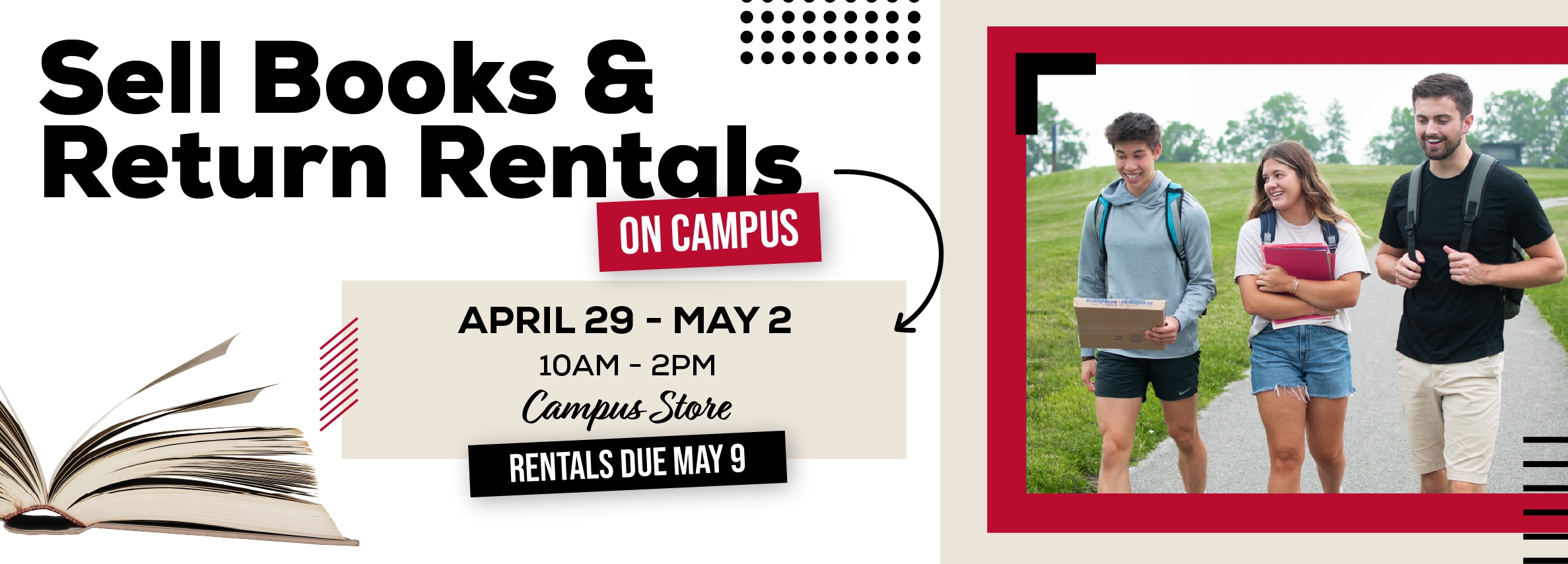 Sell Books & Return Rentals On Campus! April 29 - May 2. 10am to 2pm at the Campus Store