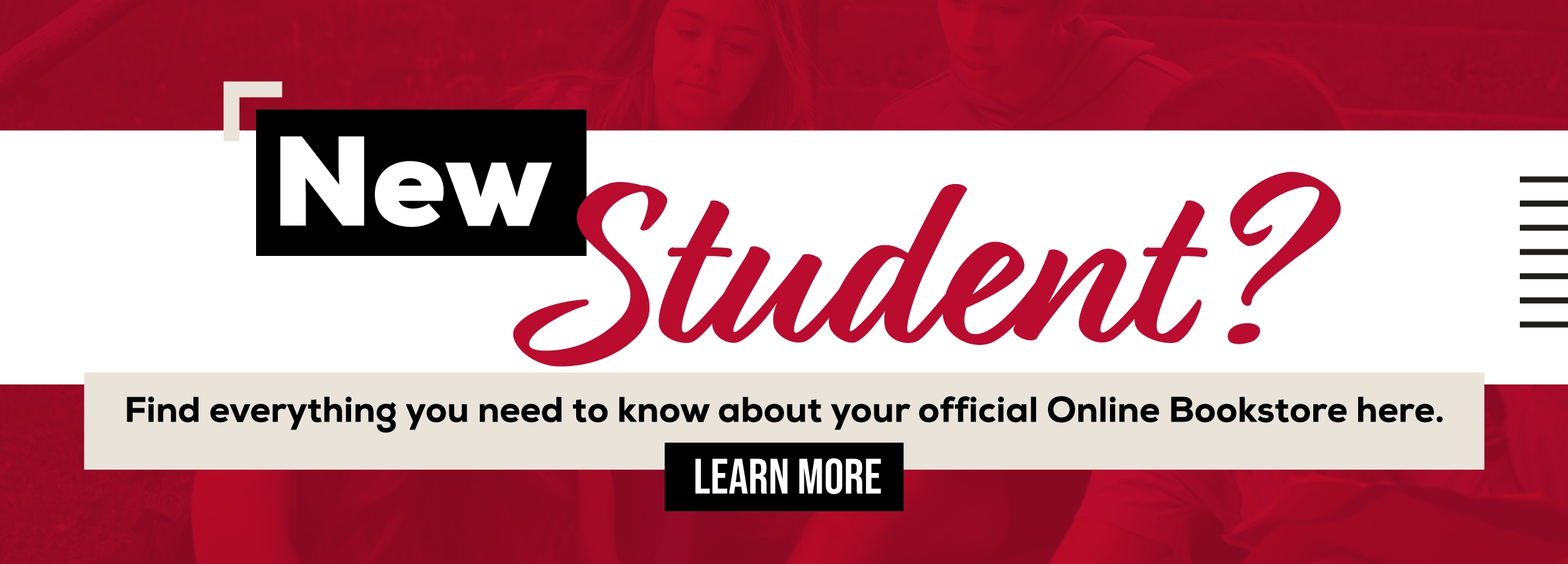 New student? Everything you need to know about your Official Online Bookstore is here! Learn More.	 (new tab)