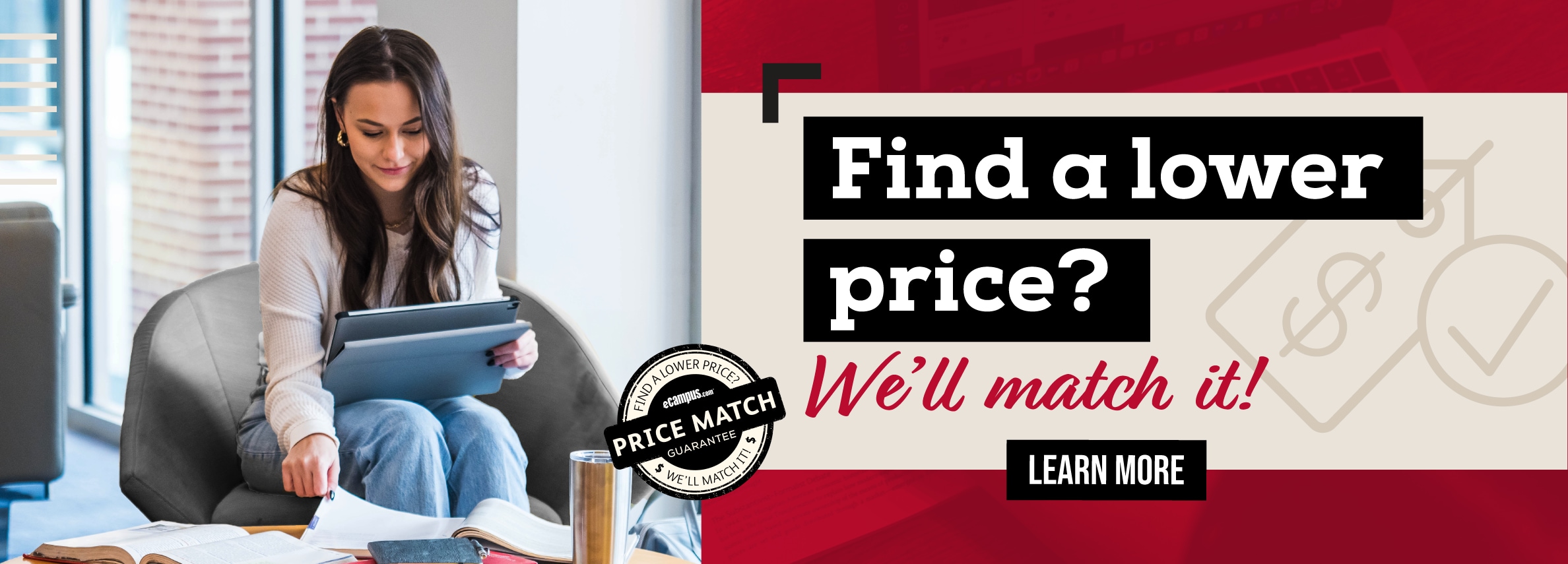 Find a lower price? Weâ€™ll match it! Learn more.	