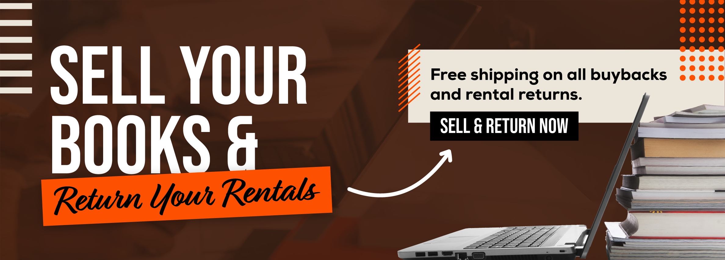 Sell books and return rentals online! Free shipping on all buybacks and rental returns! Sell & Return Now.