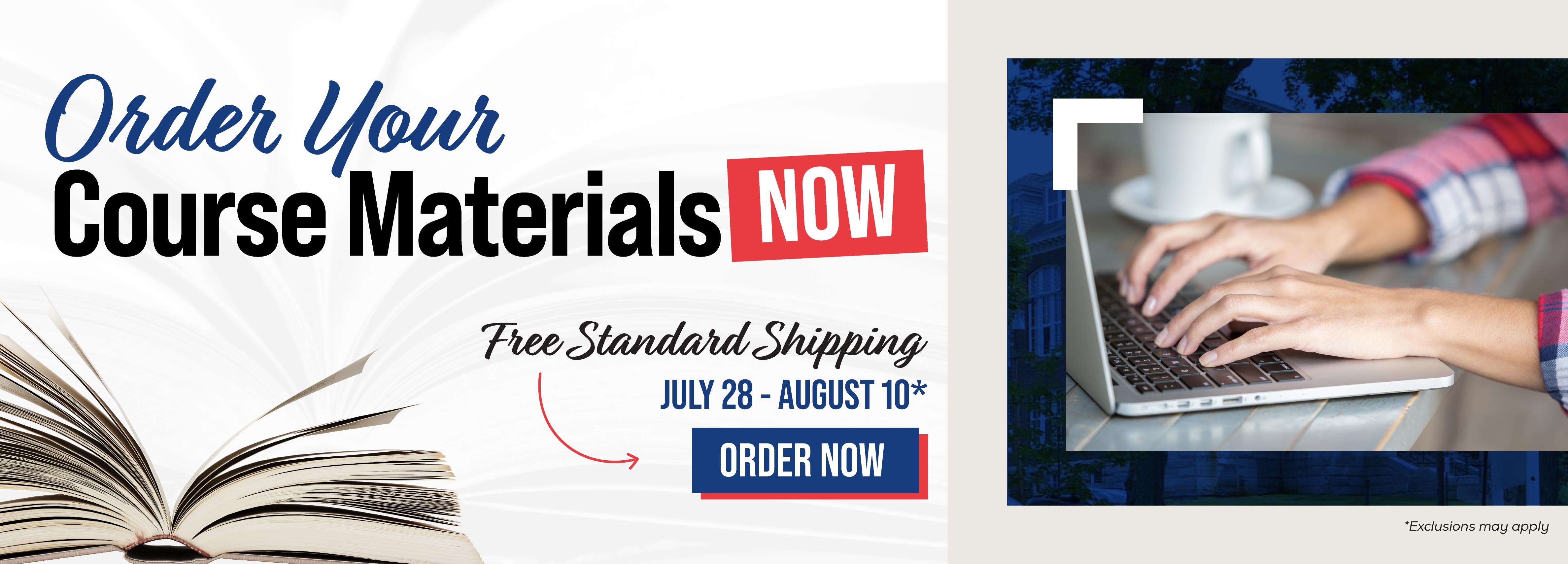 Order your course materials now free standard shipping July 28 - August 10* Order Now *Exclusions may apply