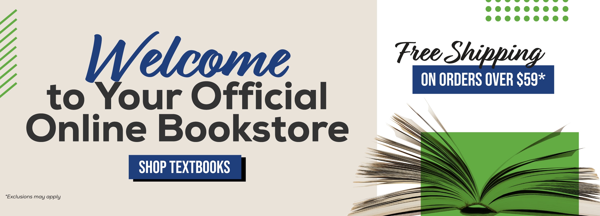 Welcome to your official online bookstore. Shop textbooks. Free shipping on orders over $59* *Exclusions may apply