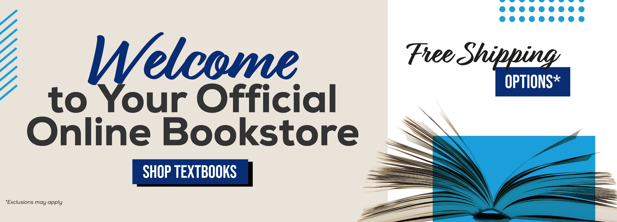 Welcome to Your Official Online Bookstore FLEXIBLE SHIPPING OPTIONS! SHOP TEXTBOOKS