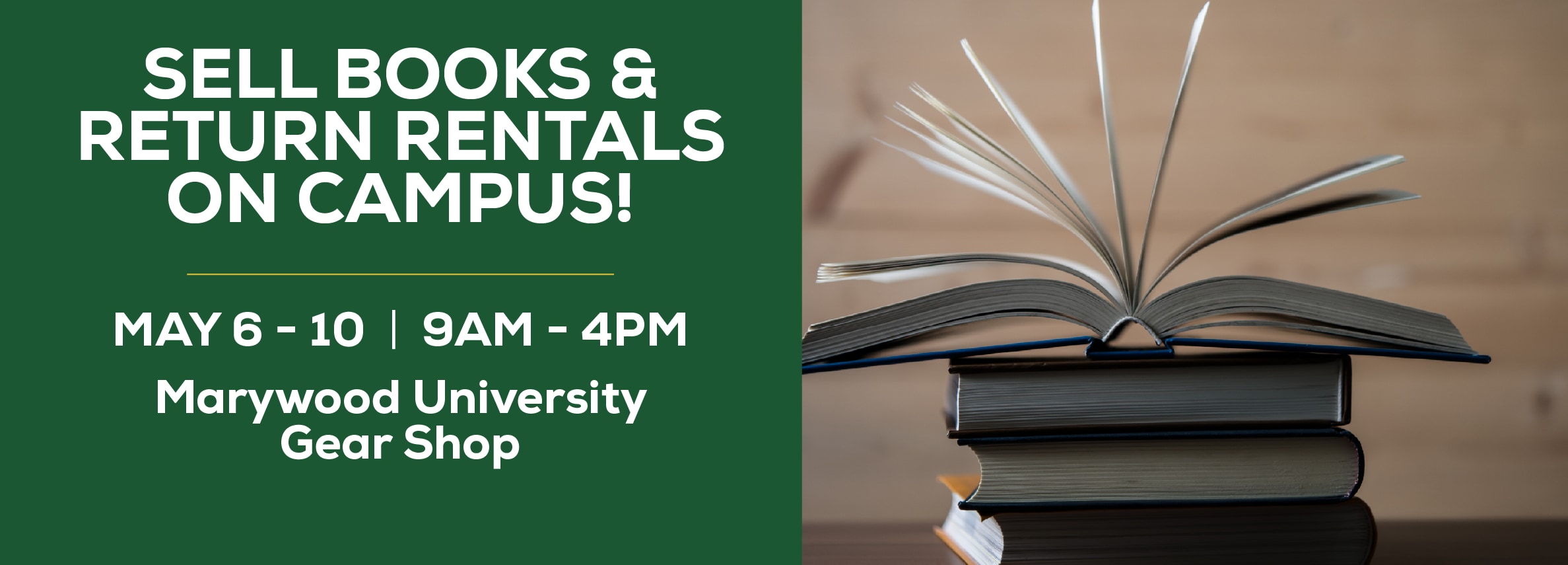 Sell books and return rentals on campus! May 6 - 10. 9am to 4pm at the Gear Shop.