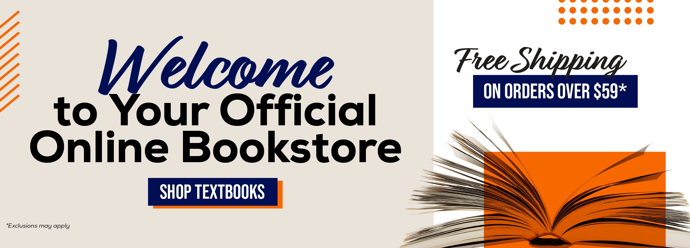 Welcome to Your Official Online Bookstore SHOP TEXTBOOKS Free Shipping on orders over $59*