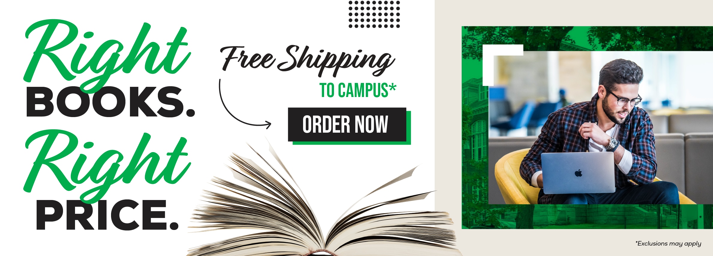 Right books. Right price. Free shipping to campus.* Order now. *Exclusions may apply.