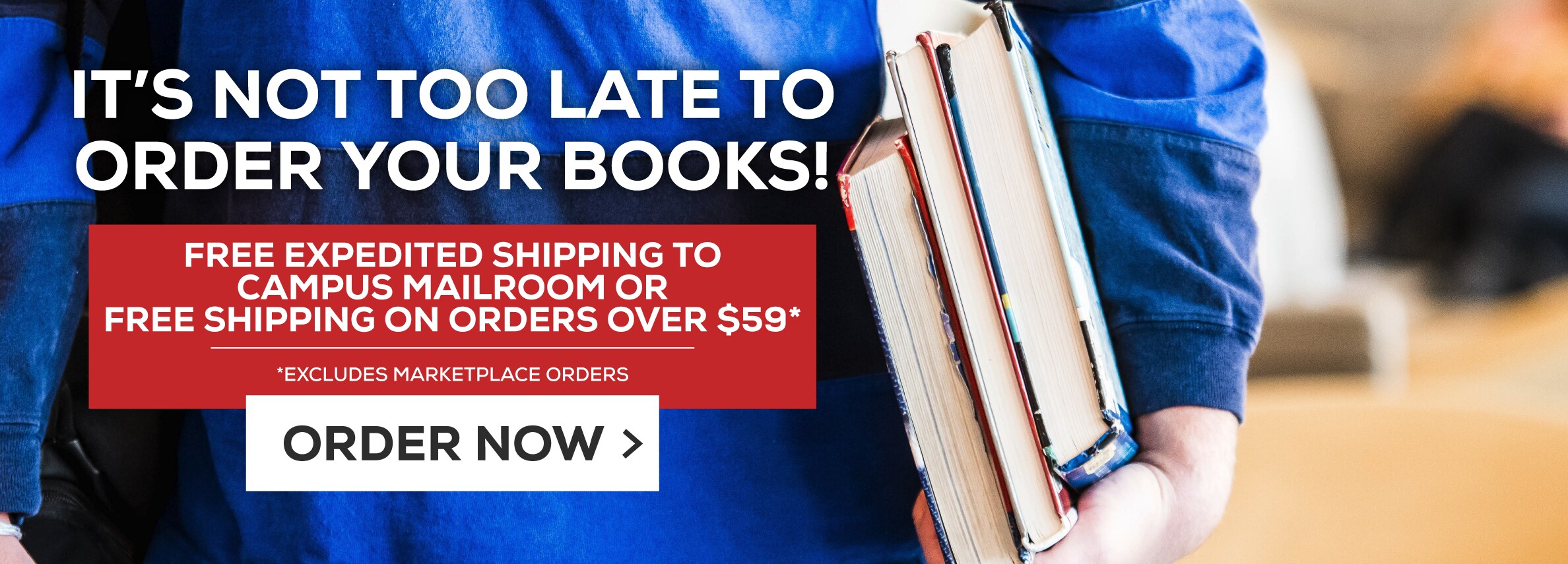 It's not too late to order your books! Free Expedited Shipping to Campus Mailroom or Free Shipping on Orders Over $59!* Excludes marketplace purchases. Order Now.
