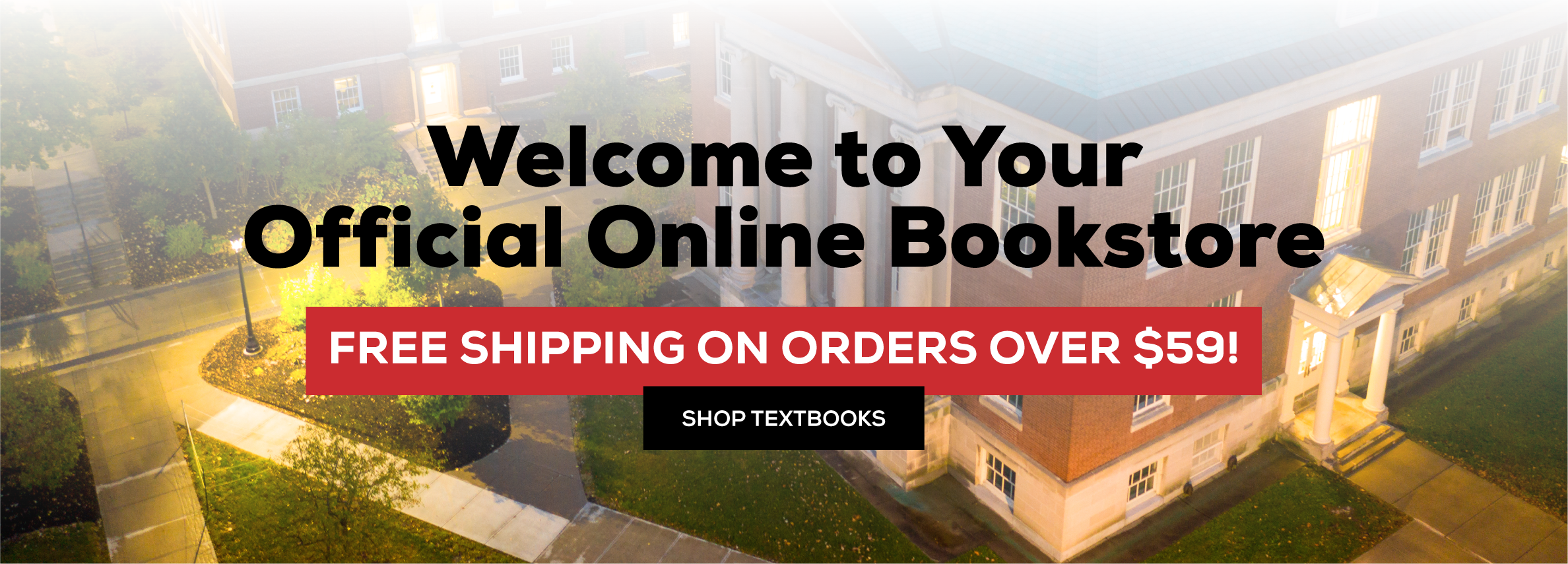 Welcome to your online bookstore. Free shipping on all orders over $59. Shop Now