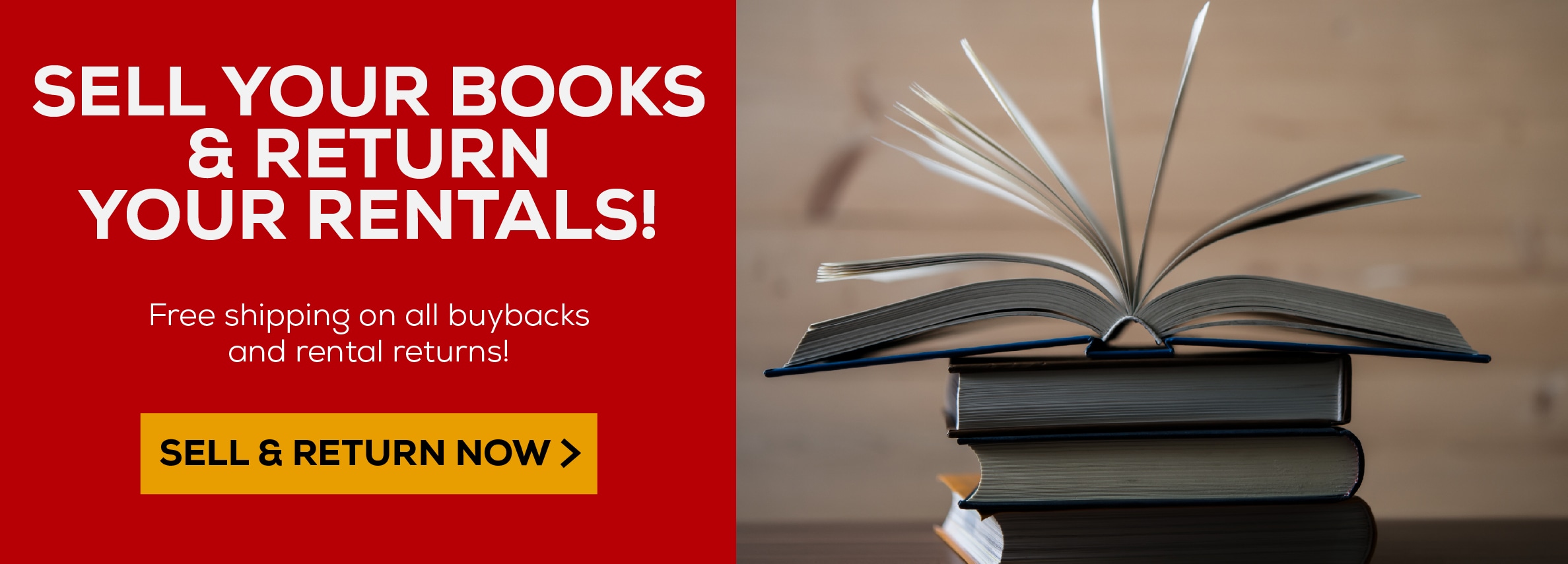 Sell your books and return your rentals online! Free shipping on all buybacks and rental returns. Sell and return now.