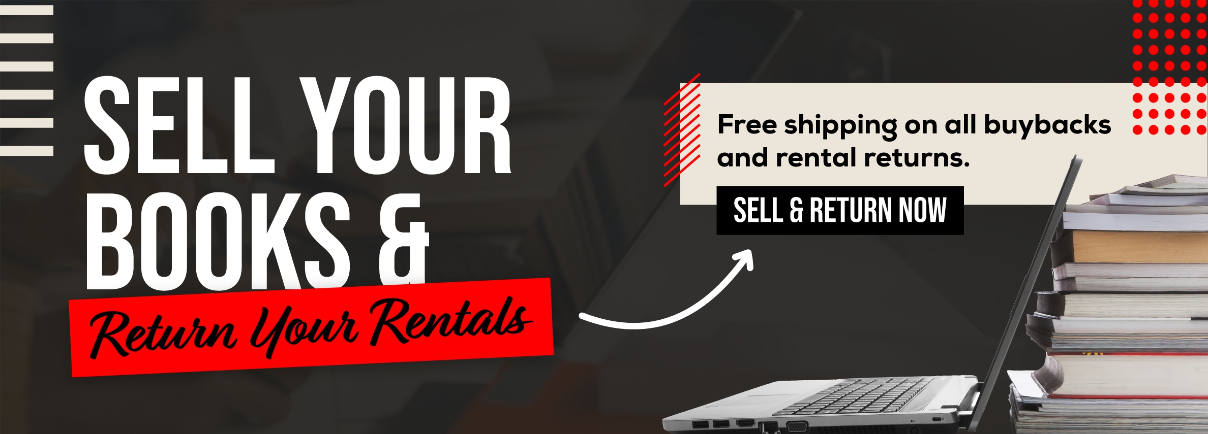 Sell Your Books & Return Your Rentals! Free shipping on all buybacks and rental returns! Sell & Return Now!