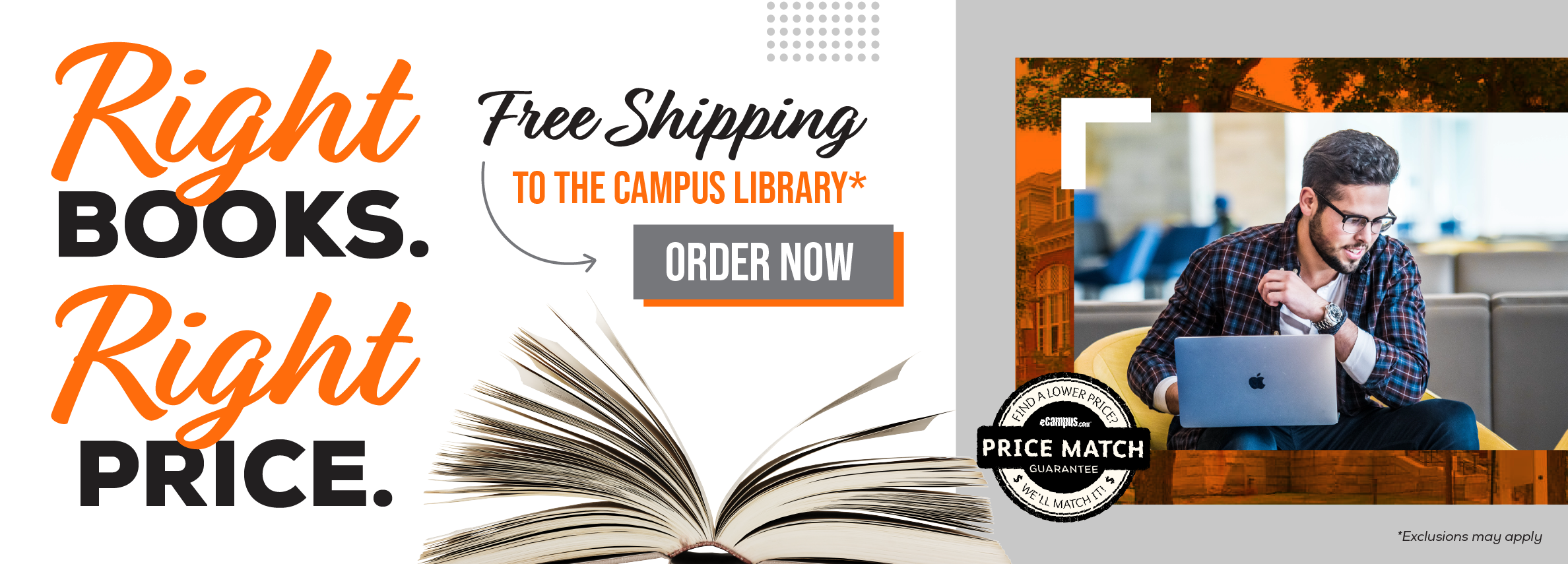 Right books. Right price. Free shipping to the campus library.* Order now. Price Match Guarantee. *Exclusions may apply.
