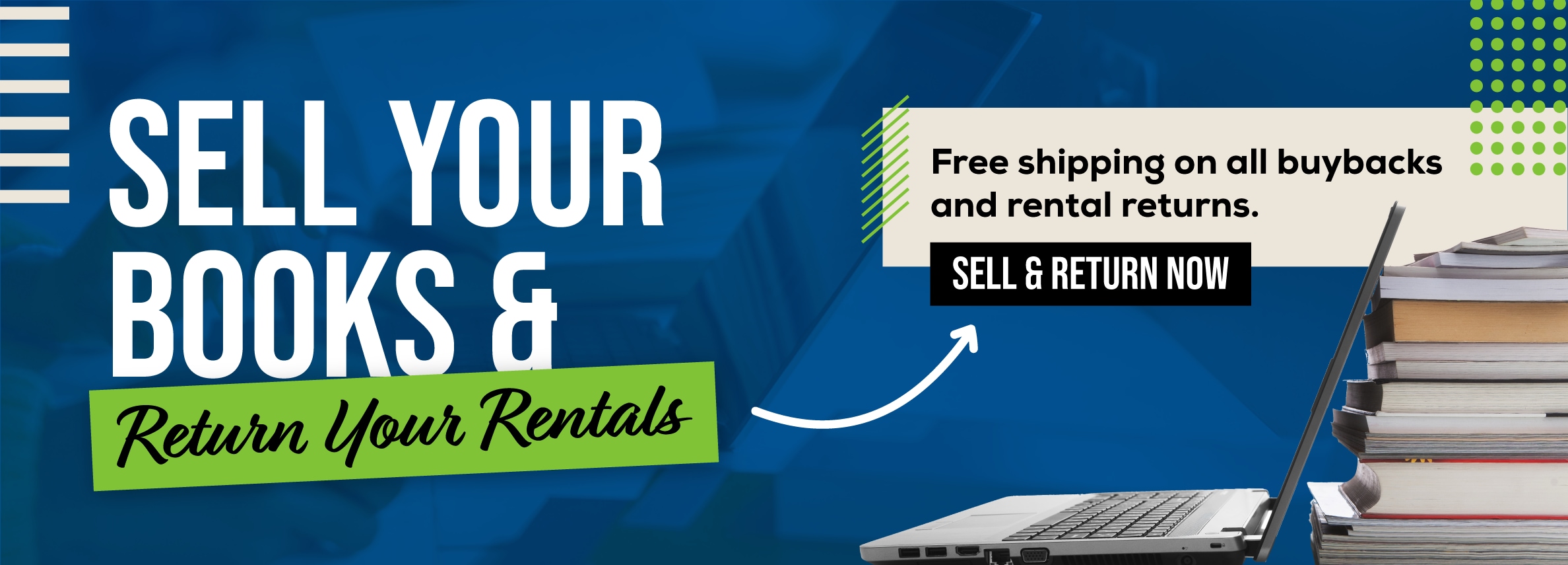 Sell books and return rentals online! Free shipping on all buybacks and rental returns! Sell & Return Now.