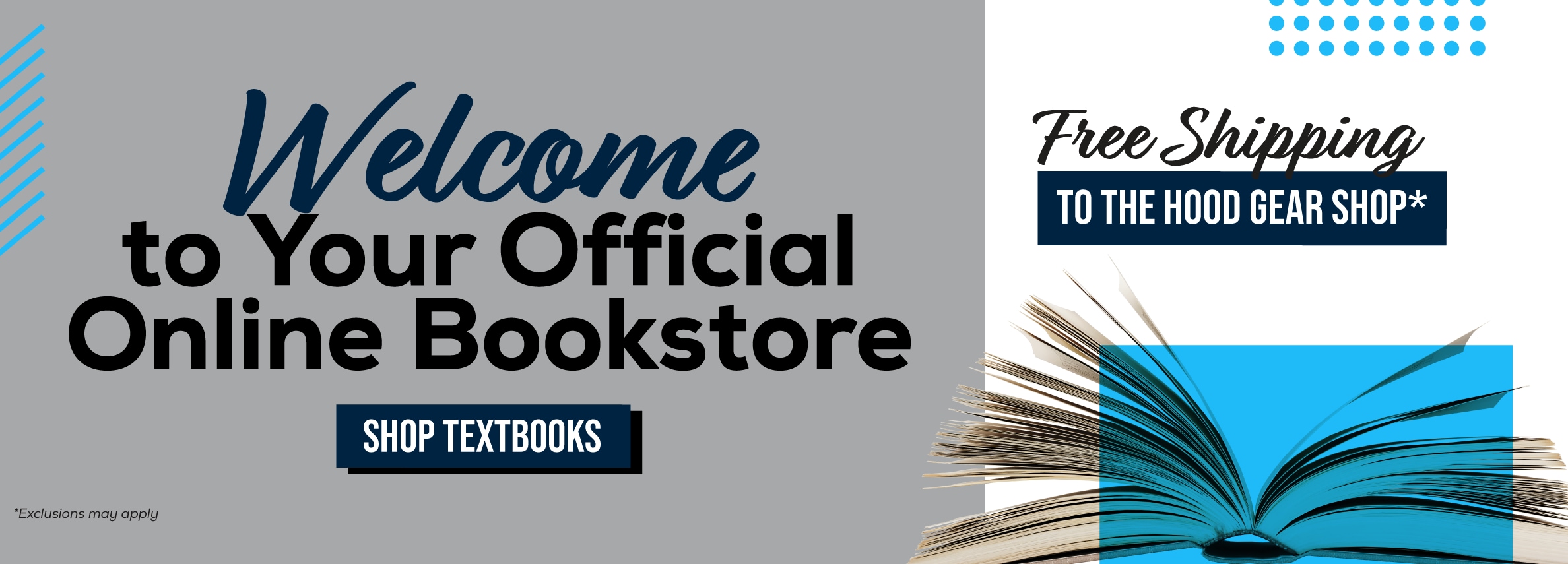 Welcome to your official online bookstore. Shop textbooks. Free shipping to the Hood Gear Shop* *Exclusions may apply