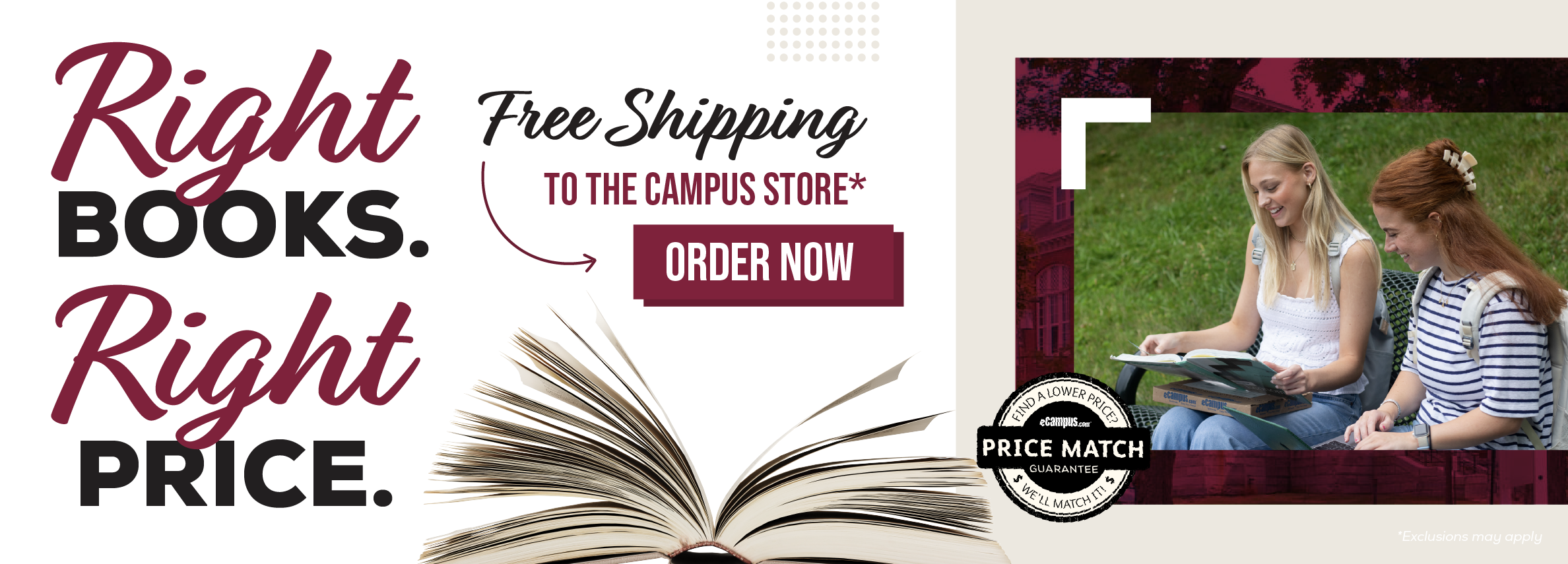 Right books. Right price. Free shipping to the campus store.* Order now. Price Match Guarantee. *Exclusions may apply.