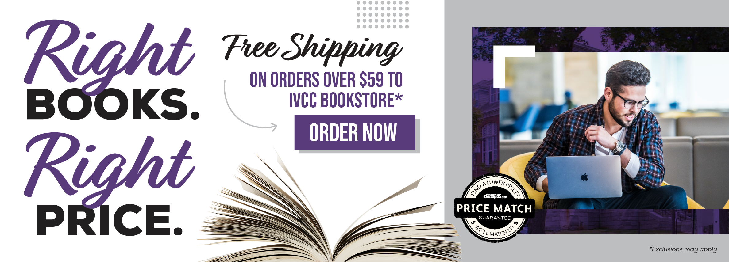 Right books. Right price. Free shipping on orders over $59 to IVCC Bookstore.* Order now. Price Match Guarantee. *Exclusions may apply.