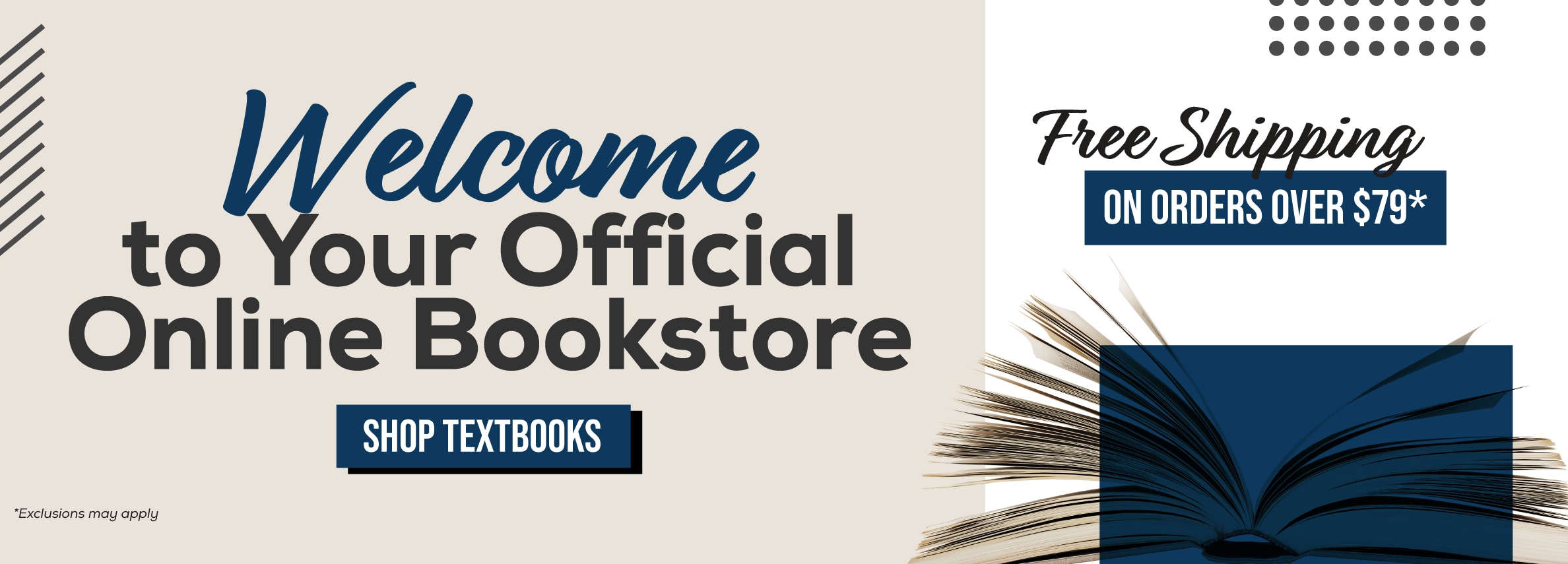 Welcome to your official online bookstore. Shop textbooks. Free shipping on orders over $79* *Exclusions may apply