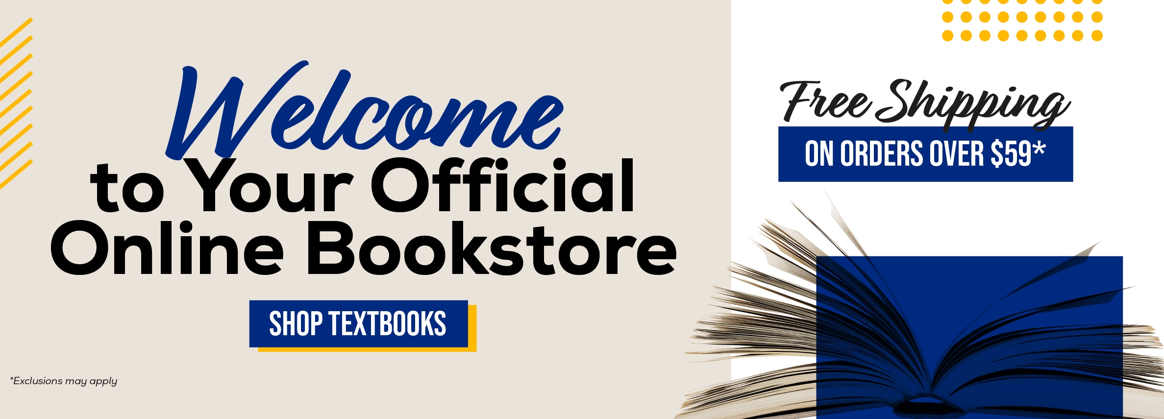 Welcome to Your Official Online Bookstore SHOP TEXTBOOKS Free Shipping ON ORDERS OVER $59*